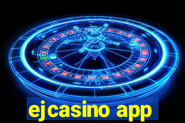 ejcasino app